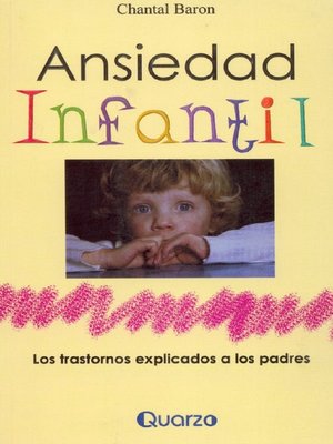 cover image of Ansiedad infantil. Los trastornos explicados a los padres